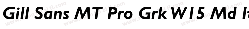 Gill Sans MT Pro Grk W15 Md It字体转换